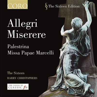 Miserere Mei Deus par Gregorio Allegri; Un Chant Mélancolique et Transcendant qui Évoque l'Âme de la Renaissance.